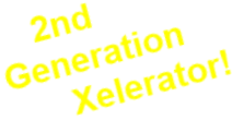 2nd Generation Xelerator
